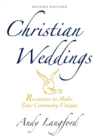 Image for Christian Weddings : Resources to Make Your Ceremony Unique