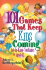 Image for 101 Games That Keep Kids Coming
