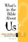 Image for What&#39;s in the Bible About Us?