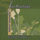Image for Five Practices: Radical Hospitality