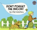 Image for Don&#39;t Forget the Bacon!