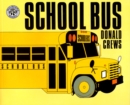 Image for School Bus: for the Buses, the Riders and the Watchers