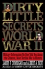 Image for Dirty Little Secrets of World War II
