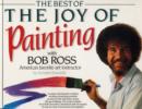 Image for The best of The joy of painting with Bob Ross  : America&#39;s favorite art instructor