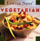 Image for Lorna Sass&#39; short-cut vegetarian  : great taste in no time