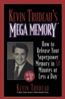 Image for Kevin Trudeau&#39;s Mega Memory : How to Release Your Superpower Memory