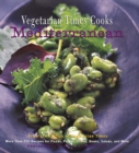 Image for Vegetarian Times cooks Mediterranean