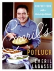 Image for Emeril&#39;s Potluck : Comfort Food with a Kicked-Up Attitude