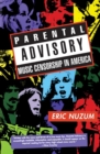 Image for Parental Advisory : Music Censorship in America
