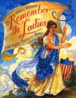 Image for Remember the Ladies : 100 Great Amererican Women