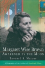 Image for Margaret Wise Brown  : awakened by the moon