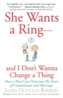 Image for She Wants a Ring--and I Don&#39;t Wanna Change a Thing