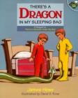 Image for There&#39;s a Dragon in My Sleeping Bag