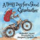 Image for Busy Day for a Good Grandmother