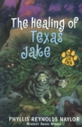 Image for The Healing of Texas Jake