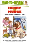 Image for Henry and Mudge and Annie&#39;s Perfect Pet : Ready-to-Read Level 2