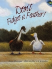 Image for Dont Fidget A Feather