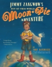 Image for Jimmy Zangwow&#39;s Out-of-This-World Moon-Pie Adventure