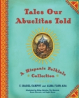 Image for Tales Our Abuelitas Told : A Hispanic Folktale Collection