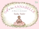 Image for A Is for Annabelle : A Doll&#39;s Alphabet