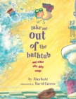 Image for Take Me Out of the Bathtub and Other Silly Dilly Songs