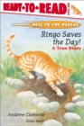 Image for Ringo Saves The Day! : Ready-to-Read Level 1