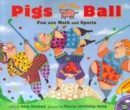 Image for Pigs on the Ball : Fun With Math and Sports