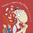 Image for Horace and Morris Say Cheese (Which Makes Dolores Sneeze!)