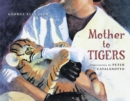 Image for Mother to Tigers