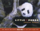Image for Little Panda : The World Welcomes Hua Mei at the San Diego Zoo