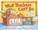 Image for What Teachers Can&#39;t Do