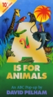 Image for A Is for Animals : 10th Anniversary Edition