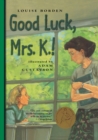 Image for Good Luck, Mrs. K.!