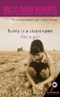 Image for Buddy Is a Stupid Name for a Girl