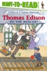 Image for Thomas Edison to the Rescue! : Ready-to-Read Level 2
