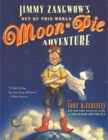 Image for Jimmy Zangwow&#39;s Out-of-This-World Moon-Pie Adventure