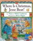 Image for Where Is Christmas, Jesse Bear?