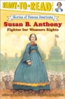 Image for Susan B. Anthony : Fighter for Women&#39;s Rights (Ready-to-Read Level 3)