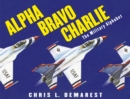 Image for Alpha Bravo Charlie : The Military Alphabet