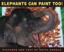 Image for Elephants Can Paint Too!