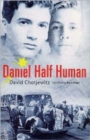 Image for Daniel Half Human