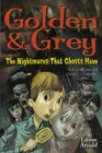 Image for Golden &amp; Grey: The Nightmares That Ghosts Have