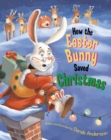 Image for How the Easter Bunny Saved Christmas
