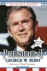 Image for President George W. Bush : Our Forty-third President