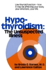 Image for Hypothyroidism The Unsuspected Illness