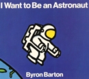 Image for I Want to Be an Astronaut