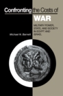 Image for Confronting the Costs of War : Military Power, State, and Society in Egypt and Israel