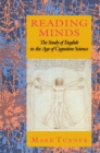 Image for Reading Minds : The Study of English in the Age of Cognitive Science
