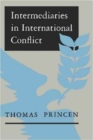 Image for Intermediaries in International Conflict