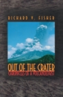 Image for Out of the crater  : chronicles of a volcanologist